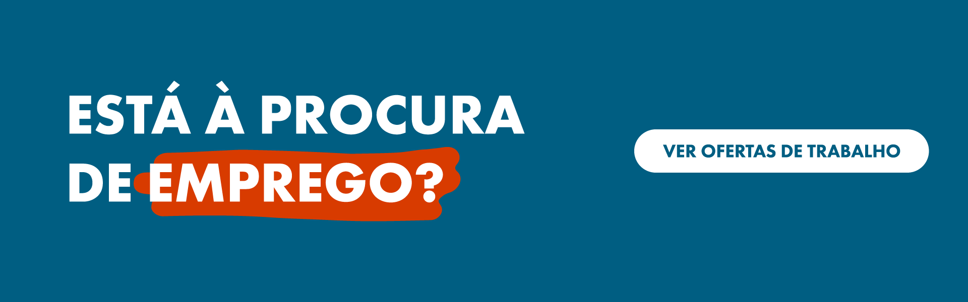 Está à procura de emprego?